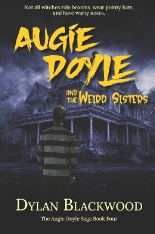 Cover of Augie Doyle and the Weird Sisters