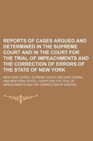 Cover of Reports of Cases Argued and Determined in the Supreme Court and in the Court for the Trial of Impeachments and the Correction of Errors of the State O