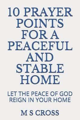 Book cover for 10 Prayer Points for a Peaceful and Stable Home