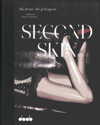 Book cover for Second Skin: the Erotic Art of Lingerie