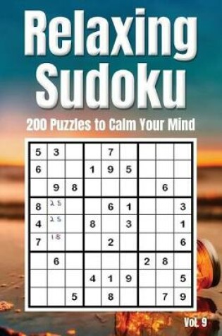 Cover of Relaxing Sudoku - 200 Puzzles to Calm Your Mind Vol. 9