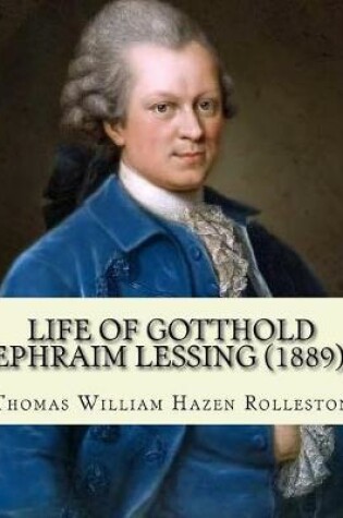Cover of Life of Gotthold Ephraim Lessing (1889). By