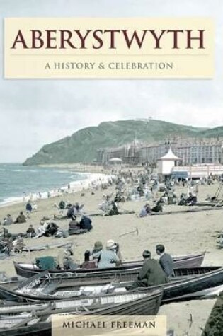 Cover of Aberystwyth - A History And Celebration