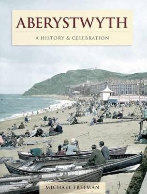 Book cover for Aberystwyth - A History And Celebration