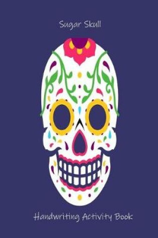 Cover of Sugar Skull Handwriting Activity Book