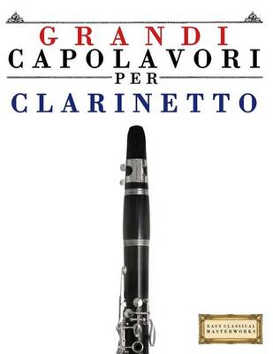 Book cover for Grandi Capolavori Per Clarinetto