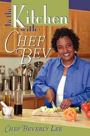 Cover of In the Kitchen with Chef Bev