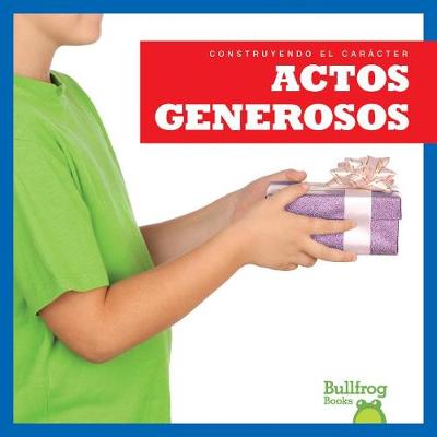 Cover of Actos Generosos (Showing Generosity)
