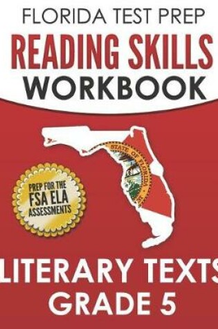 Cover of FLORIDA TEST PREP Reading Skills Workbook Literary Texts Grade 5