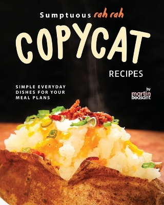 Book cover for Sumptuous Rah Rah Copycat Recipes