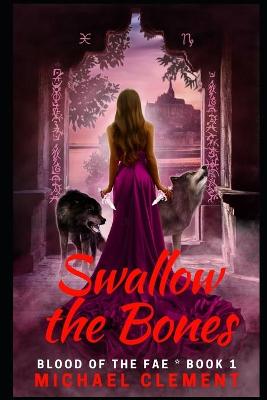 Cover of Swallow the Bones
