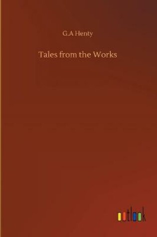 Cover of Tales from the Works