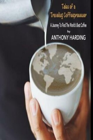 Cover of Tales of a Traveling Coffeeprenuer