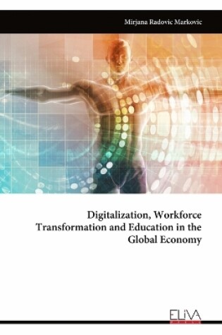 Cover of Digitalization, Workforce Transformation and Education in the Global Economy