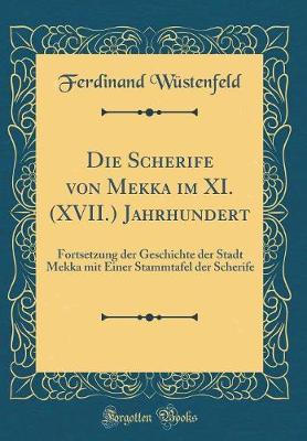 Book cover for Die Scherife Von Mekka Im XI. (XVII.) Jahrhundert