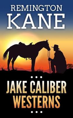 Book cover for Jake Caliber Westerns