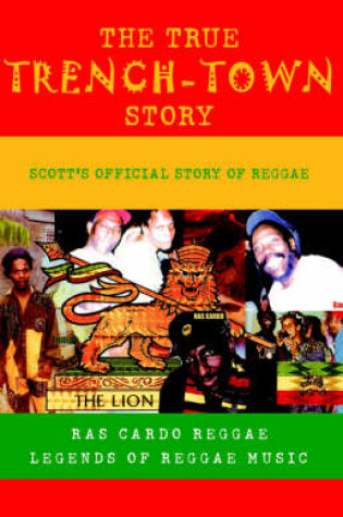 Cover of The True Trenchtown Story