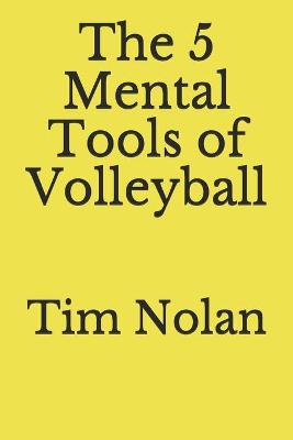 Book cover for The 5 Mental Tools of Volleyball