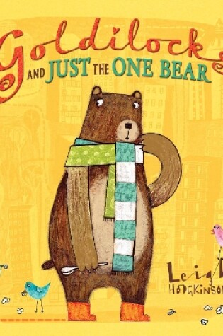 Cover of Goldilocks and Just the One Bear