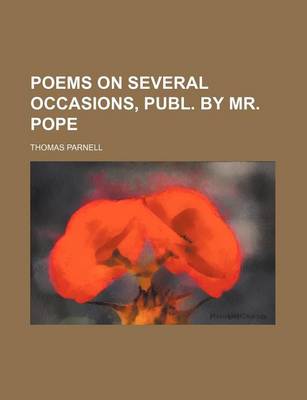 Book cover for Poems on Several Occasions, Publ. by Mr. Pope