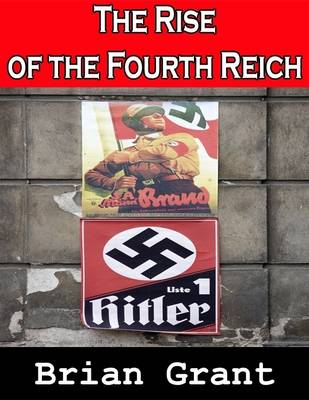 Book cover for The Rise of the Fourth Reich