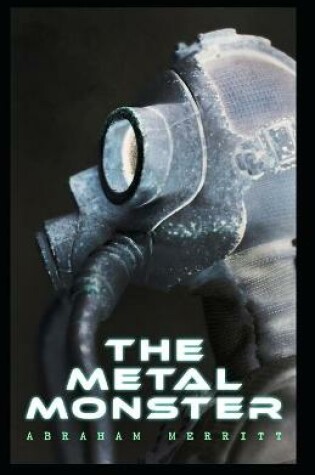 Cover of The Metal Monster Annotated