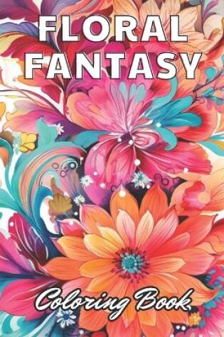 Cover of Floral Fantasy Coloring Book