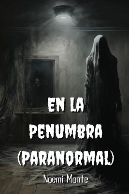 Book cover for En la Penumbra (Paranormal)