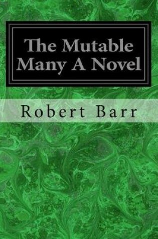 Cover of The Mutable Many A Novel