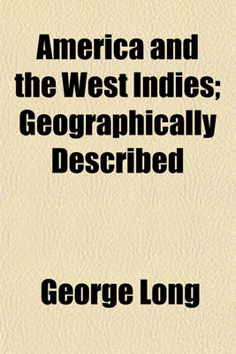 Book cover for America and the West Indies; Geographically Described