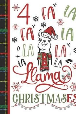 Cover of 4 Fa La Fa La La La La La Llama Christmases