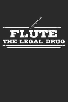 Book cover for Flute - The legal drug