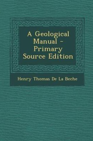 Cover of A Geological Manual - Primary Source Edition