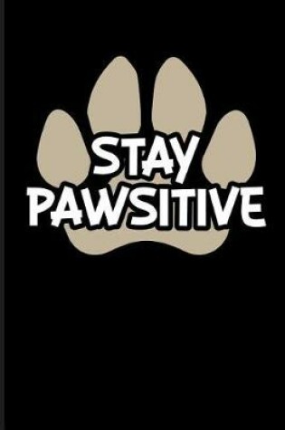 Cover of Stay Pawsitive