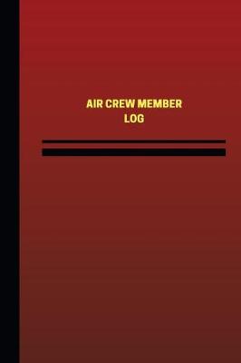 Book cover for Air Crew Member Log (Logbook, Journal - 124 pages, 6 x 9 inches)