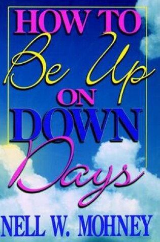 Cover of How to be Up on Down Days