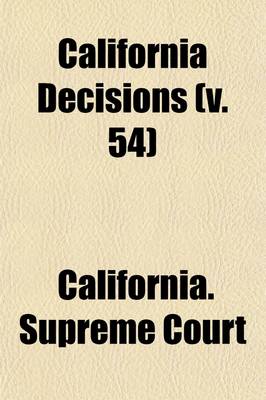 Book cover for California Decisions (Volume 54)