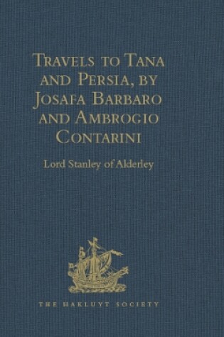 Cover of Travels to Tana and Persia, by Josafa Barbaro and Ambrogio Contarini