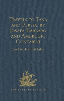 Cover of Travels to Tana and Persia, by Josafa Barbaro and Ambrogio Contarini