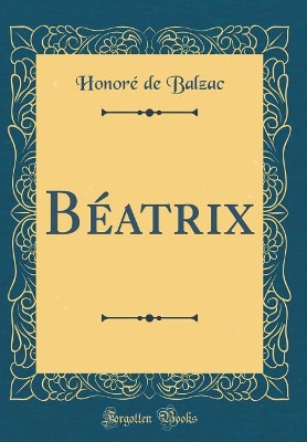 Book cover for Béatrix (Classic Reprint)