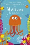 Book cover for Mimi le Poisson Gris & Melissa la Meduse