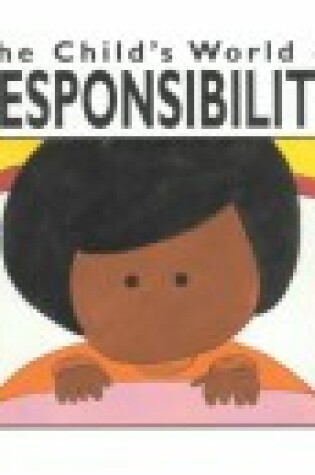 Cover of Child's World (R) of Responsibility