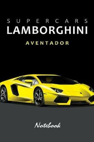 Cover of Supercars Lamborghini Aventador Notebook