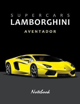 Cover of Supercars Lamborghini Aventador Notebook
