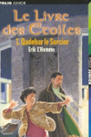 Cover of Le livre des etoiles 1 - Qadehar le Sorcier