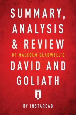 Book cover for Summary, Analysis & Review of Malcolm Gladwell's David and Goliath by Instaread