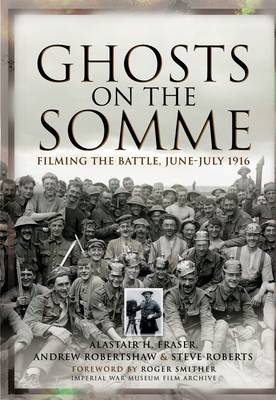 Book cover for Ghosts of the Somme: Filming the Great Battle July 1916