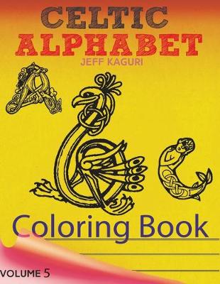 Book cover for Celtic Letters Alphabet Coloring Book