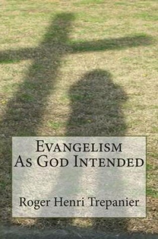 Cover of Evangelism As God Intended