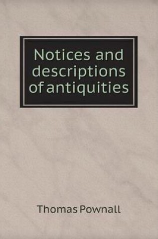 Cover of Notices and descriptions of antiquities